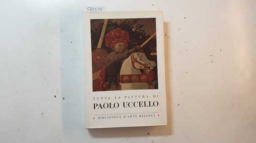 Diverse  Tutta la pittura di PAOLO UCCELLO 