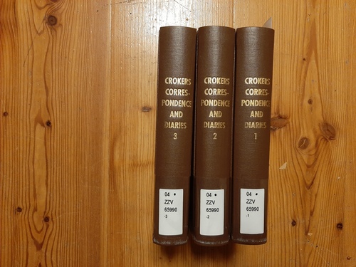 Jennings, L. J. (Ed.) - Croker, John Wilson  The Croker Papers. The Correspondence and Diaries of the Late Right Honourable John Wilson Croker, Secretary to the Admiralty from 1809 to 1830. Vol. I.+II.+III. (3 BÜCHER) 