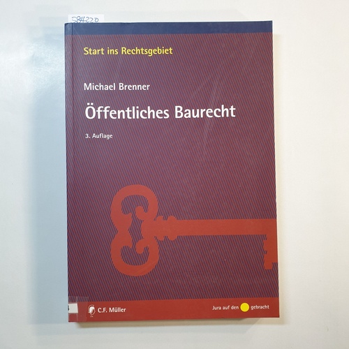 Brenner, Michael  Öffentliches Baurecht. 3., neu bearb. und erw. Aufl. 