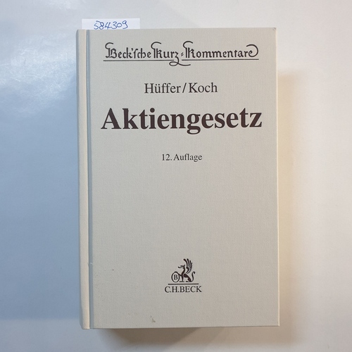 Hüffer, Uwe ; Koch, Jens   Beck'sche Kurz-Kommentare ; Bd. 53: Aktiengesetz 
