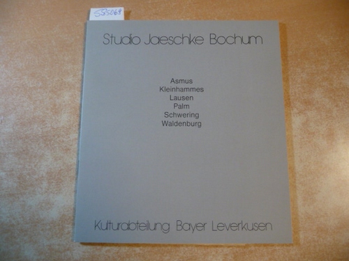 Studio Jaeschke Bochum  Asmus - Kleinhammes - Lausen - Palm - Schwering - Waldenburg 