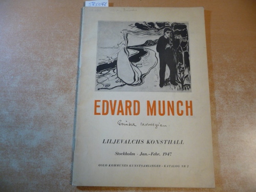 Edvard Munch  Utstilling I - Liljevalchs Konsthall. 4. Januar-2. Februar 1947. 