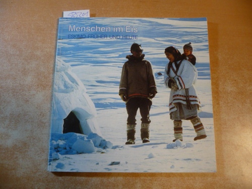 Tromnau, G.  Menschen im Eis. Eskimo früher und heute 