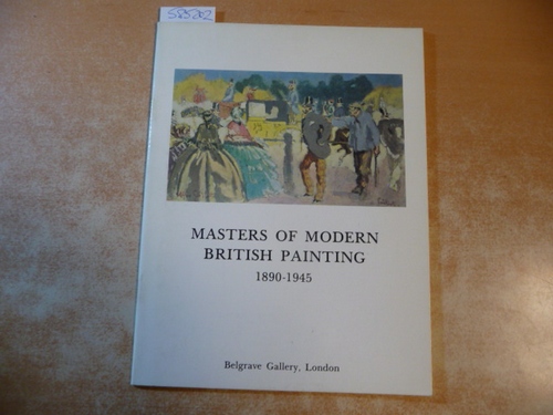 Irving Grose, u.a.  Masters of Modern British Painting 1890-1945 - Sept. 1977 