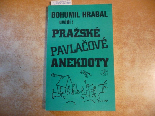 Hrabal, Bohumil  Prazske Pavlacovske anekdoty 