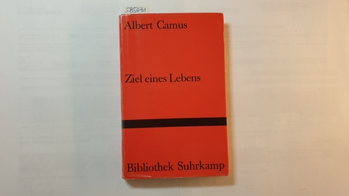 Camus, Albert  Ziel eines Lebens : Essays 