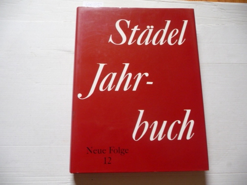 Gallwitz, Klaus und Herbert Beck  Städel-Jahrbuch 1989. Neue Folge, Band. 12 