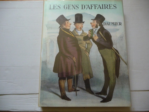 Daumier, Honoré  Les gens d'affaires (Robert Macaire : Jean Adhemar  (Preface, Catalogue et Notices) 