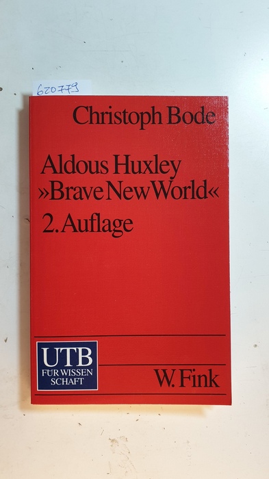 Bode, Christoph  Aldous Huxley: 'Brave new world' 
