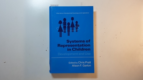 Pratt, Chris  ; Garton, Alison (Herausgeber)  Systems of Representation in Children, Development and Use 