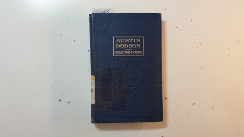 Dobson, Austin  Austin Dobson, Poems (Selected ) 