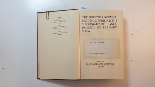 Bernard Shaw  The Doctor's Dilemma, Getting Married, & The Shewing-Up of Blanco Posnet 