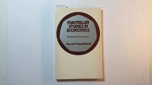 Heathfield, David F.  Production Functions. Macmillan Studies in Economics 