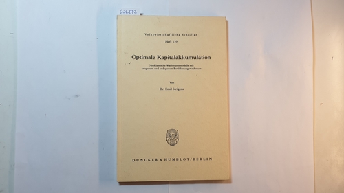 Strigens, Emil  Optimale Kapitalakkumulation : neoklass. Wachstumsmodelle mit exogenem u. endogenem Bevölkerungswachstum 