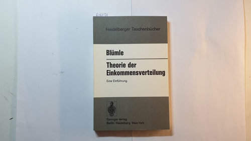 Blümle, Gerold  Theorie der Einkommensverteilung : eine Einf.; 