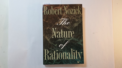 Nozick, Robert  The Nature of Rationality 