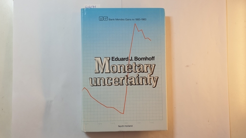 J. Bomhoff, Eduard  Monetary Uncertainty 