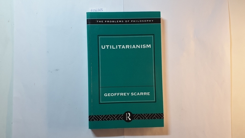 Scarre, Geoffrey  Utilitarianism 