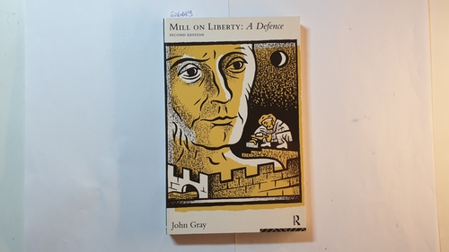 Gray, John  Mill on Liberty: A Defence 
