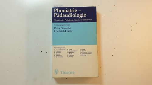 Biesalski, Peter [Hrsg.] ; Arentsschild, Odo von [Mitverf.]  Phoniatrie - Pädaudiologie : Physiologie, Pathologie, Klinik, Rehabilitation ; 24 Tab. 
