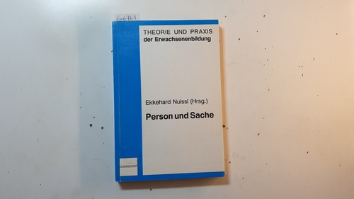 Nuissl, Ekkehard [Hrsg.]  Person und Sache : zum 70. Geburtstag von Hans Tietgens 