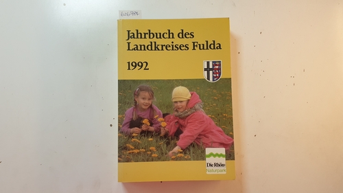Kreisausschuß des Landkreises Fulda (Hrsg.)  Jahrbuch des Landkreises Fulda 1992, 19. Jahrgang. 