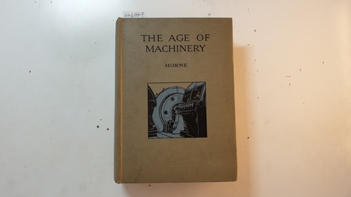 Horne, Alexander R.  The Age of Machinery 
