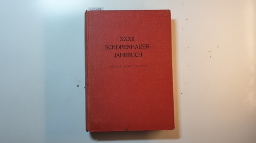Hübscher, Arthur [Hrsg.]  XXXII. (32.) Schopenhauer-Jahrbuch für die Jahre 1945-1948. 
