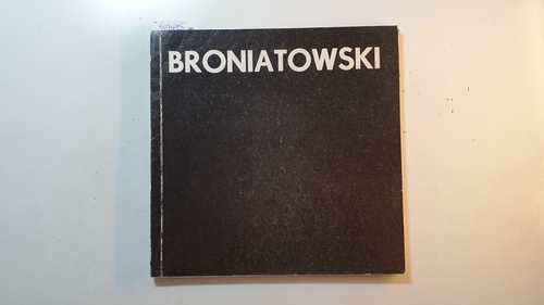 Diverse  Karol Broniatowski - prace z lat 1970-1979 : 