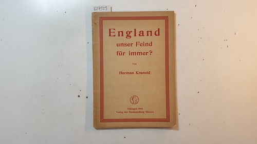 Kranold, Hermann  England unser Feind für immer? 