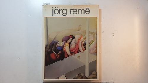 Diverse  Jörg Remé. Galerie Farber, Brussel. Galerie Levy, Hamburg 