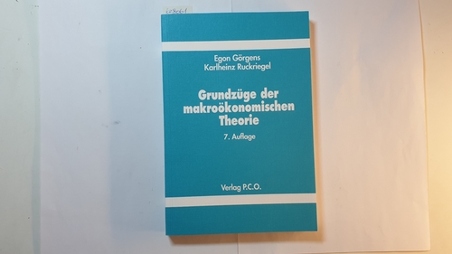 Egon Görgens ; Karlheinz Ruckriegel  Grundzüge der makroökonomischen Theorie 