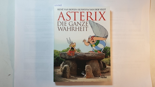Royen, René van; Vegt, Sunnyva van der  Asterix - die ganze Wahrheit 