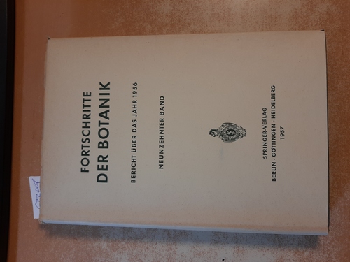 Erwin Bünning ; Otto Renner  Fortschritte der Botanik. 19. Band. Bericht über das Jahr 1956 