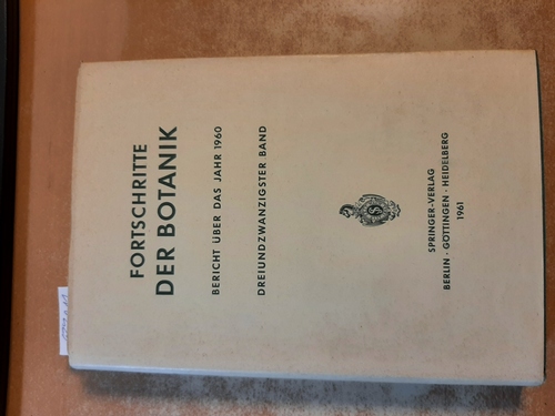 Erwin Bünning ; Otto Renner  Fortschritte der Botanik. 23. Band. Bericht über das Jahr 1960 