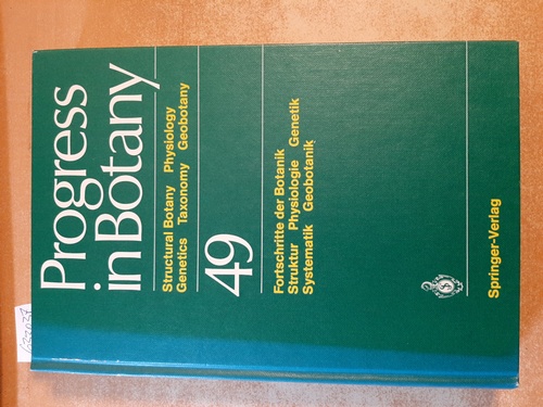 Karl Esser ; H.-Dietmar Behnke, u.a.  Progress in Botany / Fortschritte der Botanik. Struktur - Physiologie - Genetik - Systematik - Geobotanik . 49. Band. 