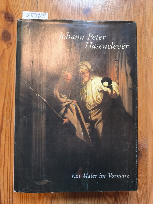 Soiné, Knut  Johann Peter Hasenclever: Ein Maler im Vormärz 