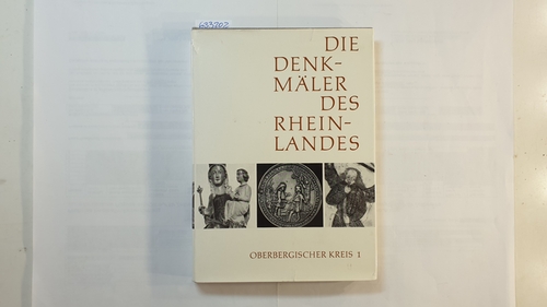 Diverse  Die Denkmäler des Rheinlandes ; Oberbergischer Kreis, Teil: 1., Bergneustadt - Marienberghausen 