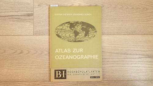 Günter Dietrich u. Johannes Ulrich  Meyers grosser physischer Weltatlas: Bd. 7., Atlas zur Ozeanographie (B-I-Hochschultaschenbücher ;  307a/307m) 