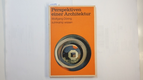 Döring, Wolfgang  Perspektiven einer Architektur 