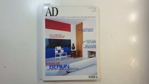 Runge, Bernd; Hrsg.  AD Architectural Digest, die schönsten Häuser der Welt; Nr. 33, August/September, 5/2002; best of Berlin 