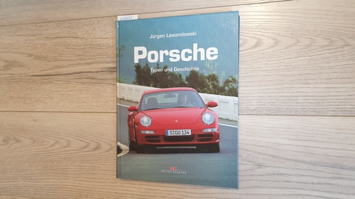 Lewandowski, Jürgen  Porsche : Typen und Geschichte 