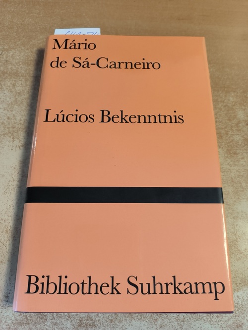 Mário de Sá-Carneiro  Lúcios Bekenntnis (Bibliothek Suhrkamp ; Bd. 1267) 