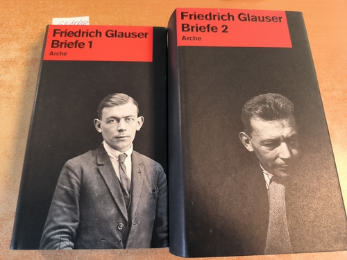Glauser, Friedrich  Briefe : Teil: 1, 1911 - 1935 + Briefe : Teil: 2, 1935 - 1938 (2 BÜCHER) 