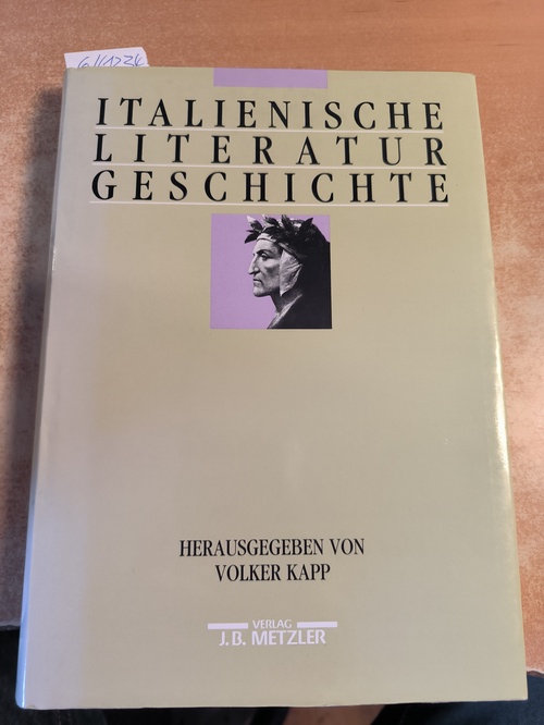 Kapp, Volker,[Hrsg.] ; Felten, Hans  Italienische Literaturgeschichte 