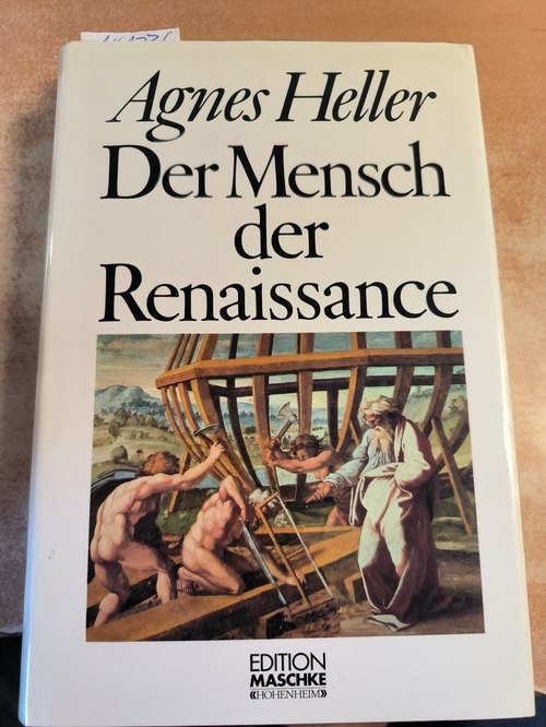 Heller, Ágnes  Der Mensch der Renaissance 