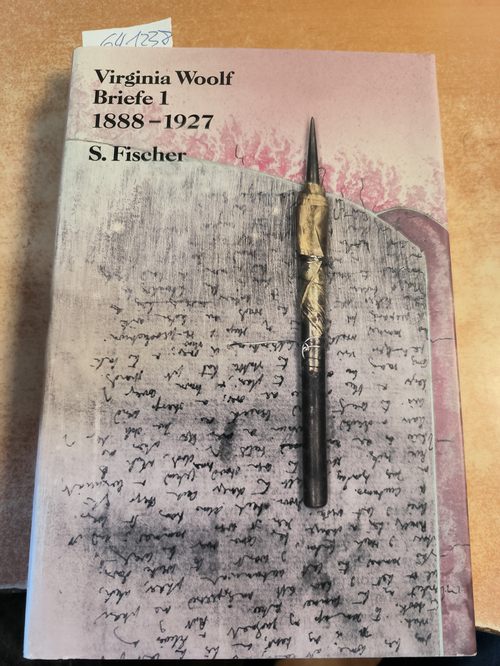 Walitzek, Brigitte  Woolf, Virginia: Gesammelte Werke; Teil: Briefe. 1., 1888 - 1927 