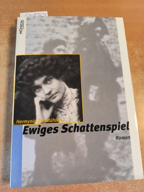 Hermynia Zur Mühlen  Ewiges Schattenspiel. Roman 