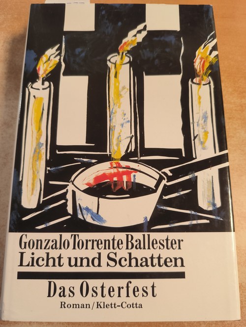Torrente Ballester, Gonzalo  Licht und Schatten / Das Osterfest 