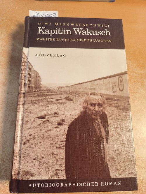 Margwelaschwili, Giwi  Kapitän Wakusch, Band.2, Sachsenhäuschen: 
